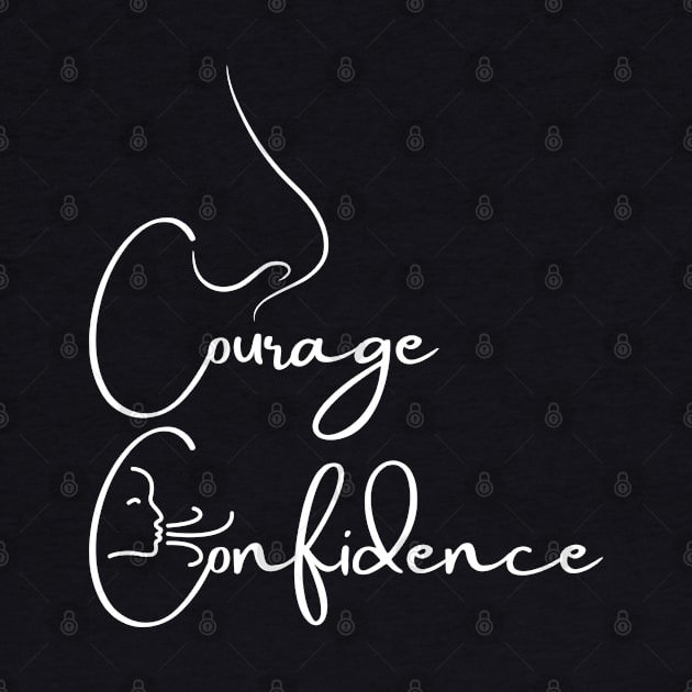 Inhale Courage,Exhale Confidence by LetCStore